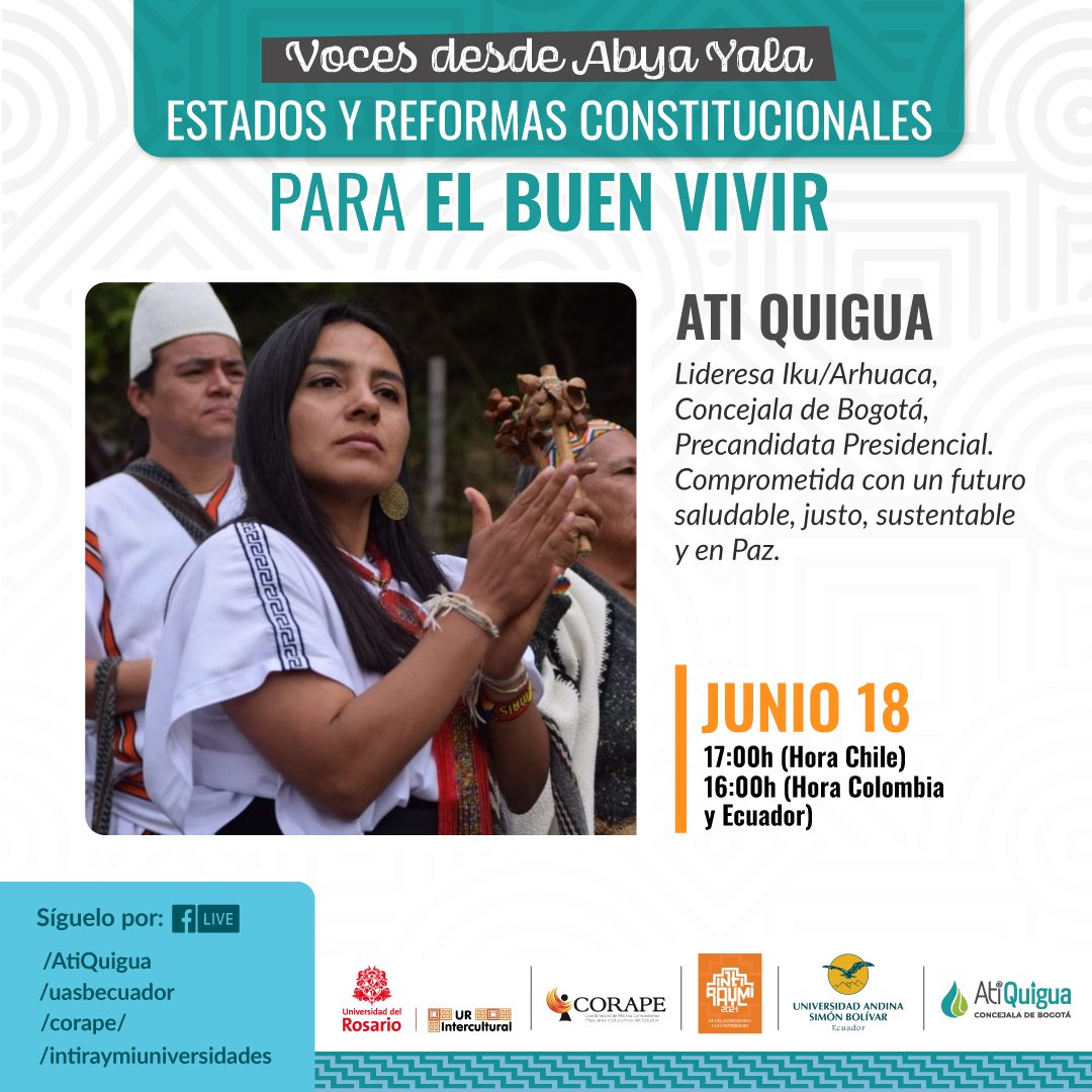 En diálogo, disertarán la líderesa y Constituyente Mapuche Rosa Catrileo, la lideresa Kichwa y aspirante a la presidenta de la CONAIE María Andrade Chalán, y la lideresa Arhuaca, actualmente Concejal de Bogotá y precandidata a la consulta presidencial de Colombia Ati Quigua.