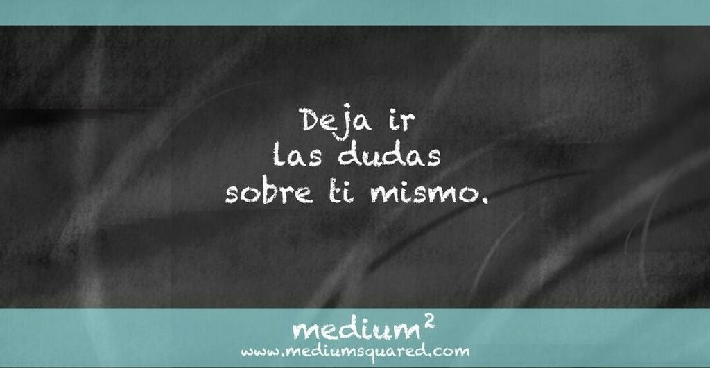 MediumSquared's tweet photo. Deja ir las dudas sobre ti mismo.
⠀
#FridayFeelings #medium #InspirationalQuotes #MotivationalQuotes #successmindset #inspirationmindset #whatsyourmotivation https://t.co/N09k2RPVdK https://t.co/ohtx2tjw64