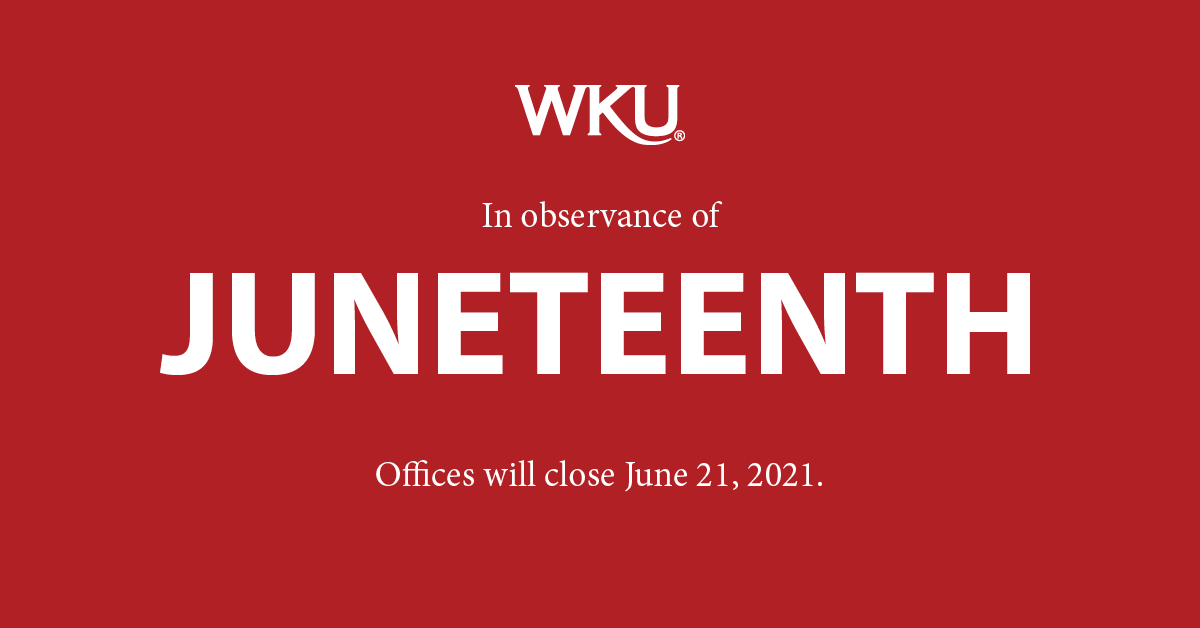 WKU will close on Monday, June 21, in observance of Juneteenth and will add Juneteenth as an official university holiday to our academic calendar each year. If you are signed up for an on-campus activity, please check with your provider.

Read more: bit.ly/3cPhjA2