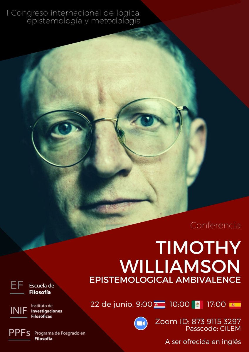 doxatica's tweet image. Next Tuesday (9 a.m. in Costa Rica) we will be with Timothy Williamson at the I International Congress on Logic, Epistemology and Methodology of the University of Costa Rica. Below is the info to be part of the meeting!