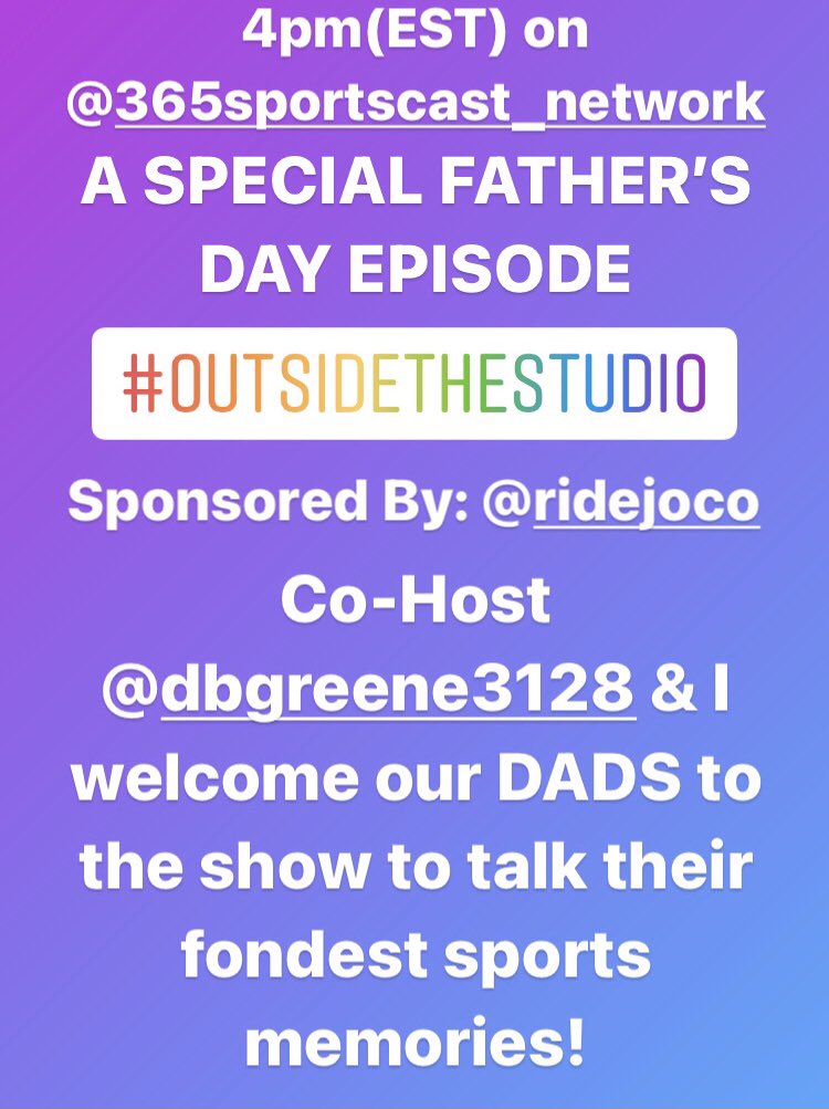 MatthewBlittner's tweet photo. LIVE TODAY 4PM(EST) on @365Sportscast #OutsideTheStudio (Sponsored By: @RideJOCO) PRESENTS a SPECIAL FATHER’S DAY Show!

Co-Host @dbgreene3128 &amp; I welcome our DADS to the show to talk about their fondest sports memories. Don’t miss out! https://t.co/eoRmSKKeCu