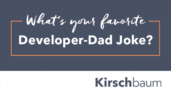 kirschbaum_dev's tweet photo. In honor of Father's Day this weekend, we'd love to hear your favorite Developer-Dad Joke. #developerdad https://t.co/V3NfumVAWf