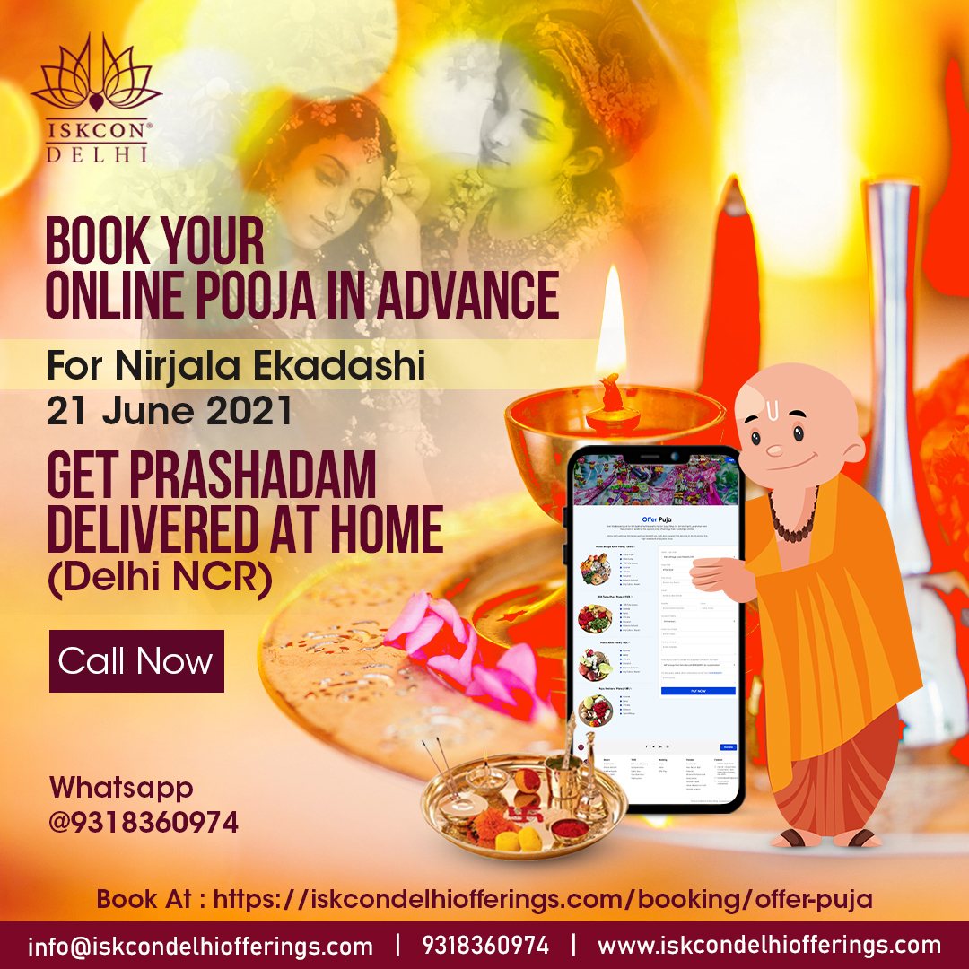 Book Your Online Pooja In Advance, On The Auspicious Occasion of #NirjalaEkadashi 
Get Prashadam Delivered At Home (Delhi NCR)
Call Now For Advance Booking: 9318360974 
Email: info@iskcondelhiofferings.com
Book At: iskcondelhiofferings.com/booking/offer-…
#NirjalaEkadashi #OnlinePoojaBooking