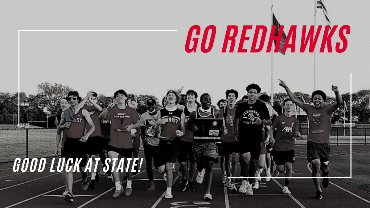 HonorGloryFame's tweet photo. Good luck to @Marist_BTrack as they compete in the @IHSA_IL state final at Eastern Illinois University starting at 10 a.m. We are proud of you, RedHawks! Details: https://t.co/yupK3w1ZV8 https://t.co/E6by9RQSX0