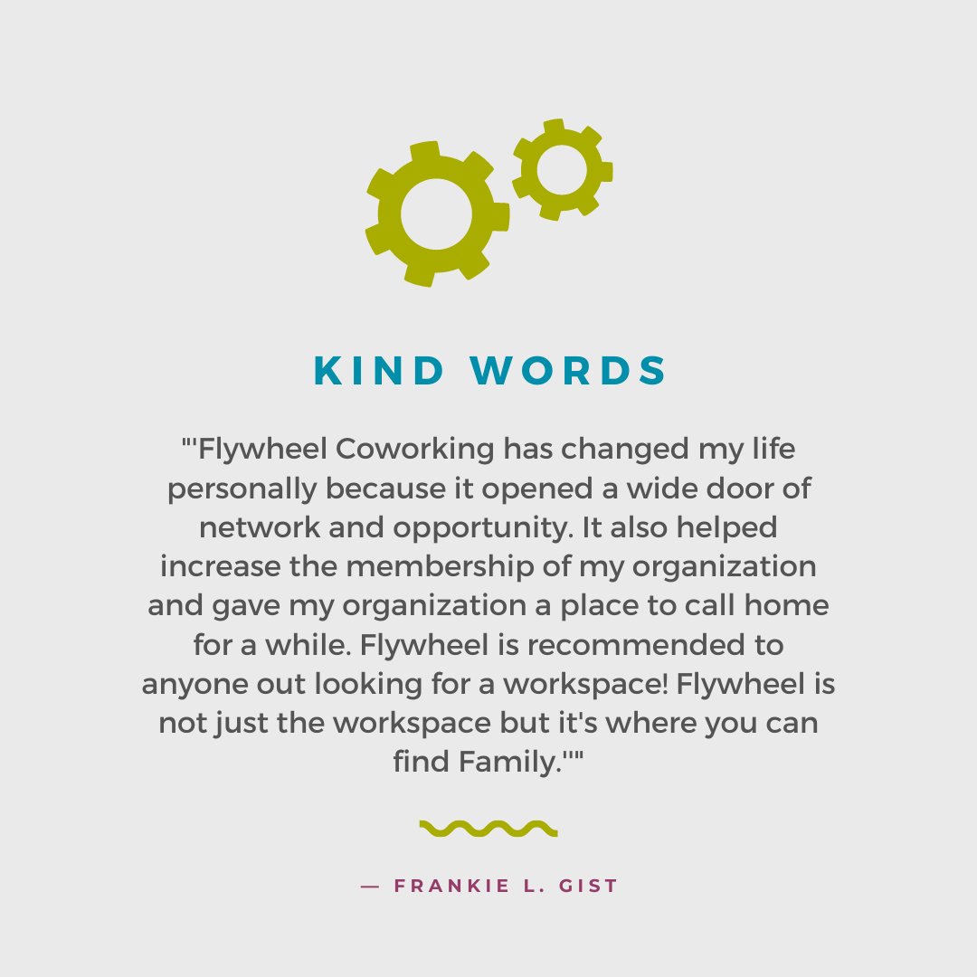 FlywheelCowork's tweet photo. Happy Friday Flywheelers! Check out what WS Flywheel member, Frankie L. Gist, founder of H.O.P.E Dealers Outreach, enjoys about being a #SoFly Flywheel member! Thank you for being part of the Flywheel Fam, Frankie. #coworking #wsnc #cabco https://t.co/RATEgiz4go
