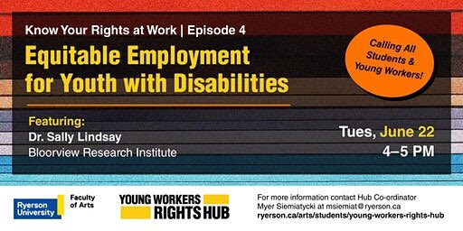 oksanaromanov's tweet image. @RUFacultyofArts Young Workers Rights Hub invites all to a webinar on Equitable Employment for Youth with Disabilities on Tue June 22 @ 4-5PM w/Dr. Sally Lindsay, the Bloorview Research Institute - ryerson.ca/arts/students/… @RyersonULaw @ryersonlels #employmentlaw #DisabilityRights