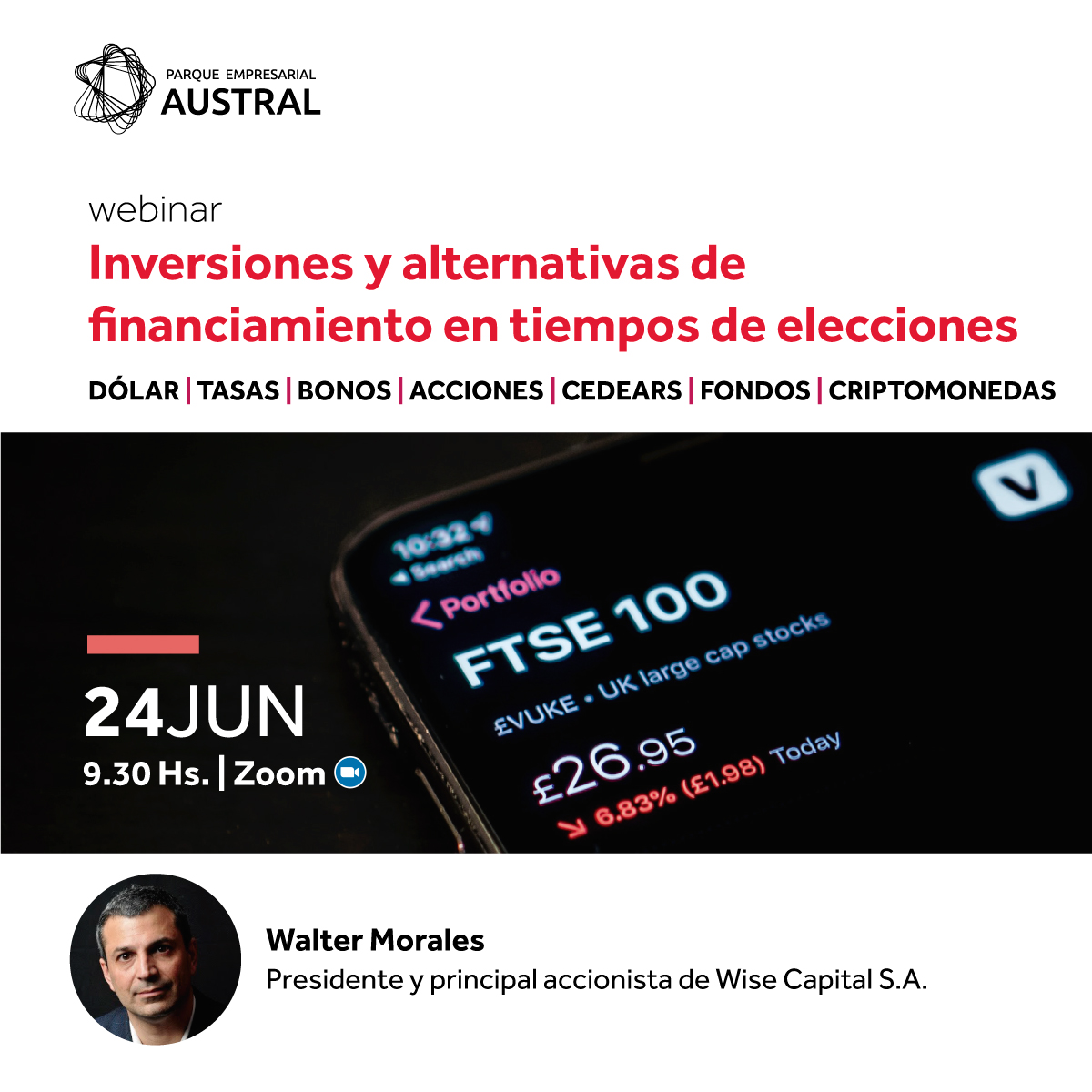El <a href="/parqueaustral/">Parque Austral</a> brindará un webinar sobre inversiones y financiamiento en tiempos de elecciones junto a Walter Morales, presidente de Wise Capital.

Jueves 24/06 9:30 HS 
Inscripción al webinar 
👉 bit.ly/3gEpnET