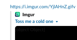kevinMarion's tweet photo. @SlackHQ Why oh Why did imgur GIF links stop working in slack?!?!? They just say [object Object] w/ black screen! Please Fix ASAP https://t.co/AcFNM4okT1