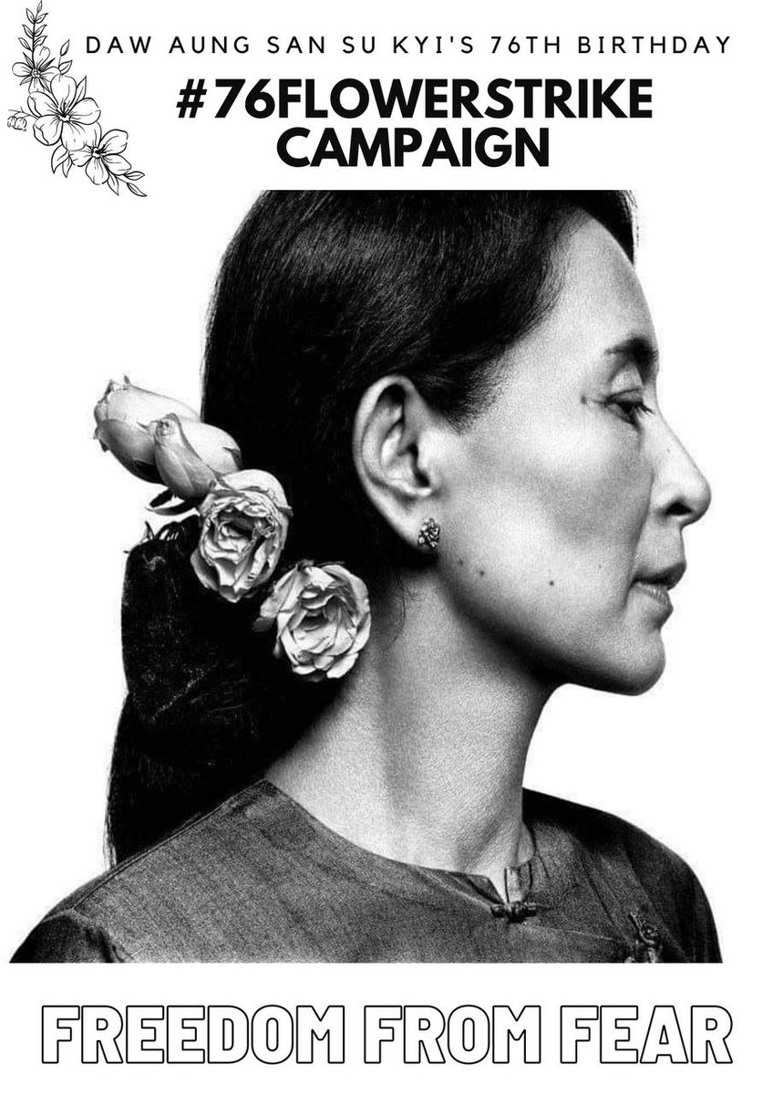 don_msi's tweet photo. To mark the 76th Birthday of our leader Daw Aung San Suu Kyi, please wear flowers (any kind) in your hair or pin to your chest, raise three-fingered salutes and take photos, writing wishes for her or her inspiring quotes about Democracy. 

#76FlowerStrike
#FreedomFromFear https://t.co/3rgGP2GSfz