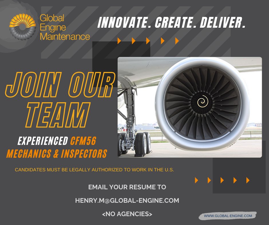 ✈Explore your next career move with Global Engine Maintenance (GEM).
Seeking experienced mechanics and inspectors. Candidates must be legally authorized to work in the United States. Email your resume to henry.m@global-engine.com.
<No Agencies>