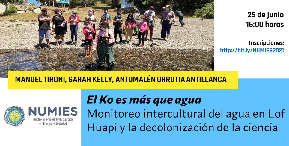 numies_cl's tweet photo. 📅VIERNES 25 a las 16:00 h.

Invitación al coloquio #NUMIES "El Ko es más que agua: monitoreo intercultural del agua en Lof Huapi y la decolonización de la ciencia"🌊con 
@ManuelTironi, @SarahKellygeog y Antumalén Urrutia Antillanca
 
Inscripciones: https://t.co/Mk6MROwAcw https://t.co/x4zMDT0lFY