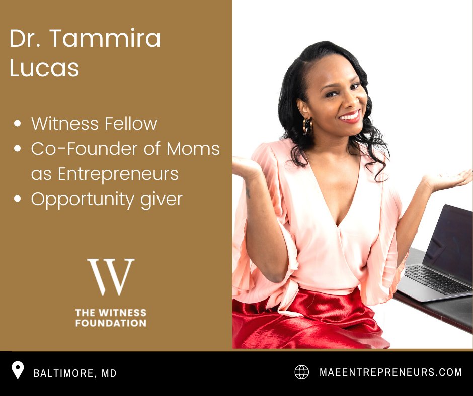 WitnessFDN's tweet photo. Introducing #WitnessFellow Dr. Tammira Lucas (@thebusinessdr) who is changing the game to increase generational wealth for mommas everywhere, starting in Baltimore, MD with @MAEentrepreneur Congrats Dr. Lucas! https://t.co/AcG3K6GDk9