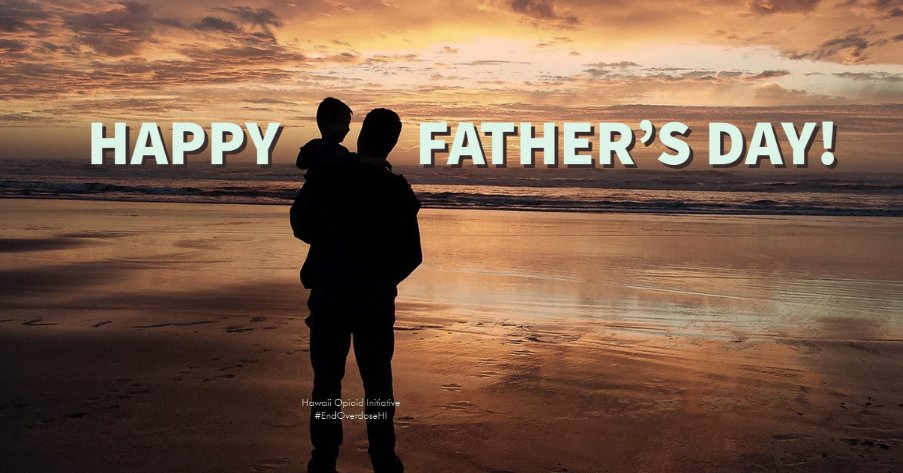 EndOverdoseHI's tweet photo. Have a Happy Father's Day weekend! 
#fathersday2021❤️ https://t.co/DjMj4AIeGd