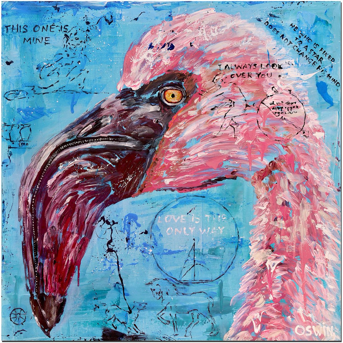 LOVE IS THE ONLY WAY

80 X 80 cm.

gesselli.nl/love-is-the-on…

#loveistheonlyway  #flamingo #quotes #drawnings #hiddentreasures #oswingesselli #inspiration 
#leonardodavinci