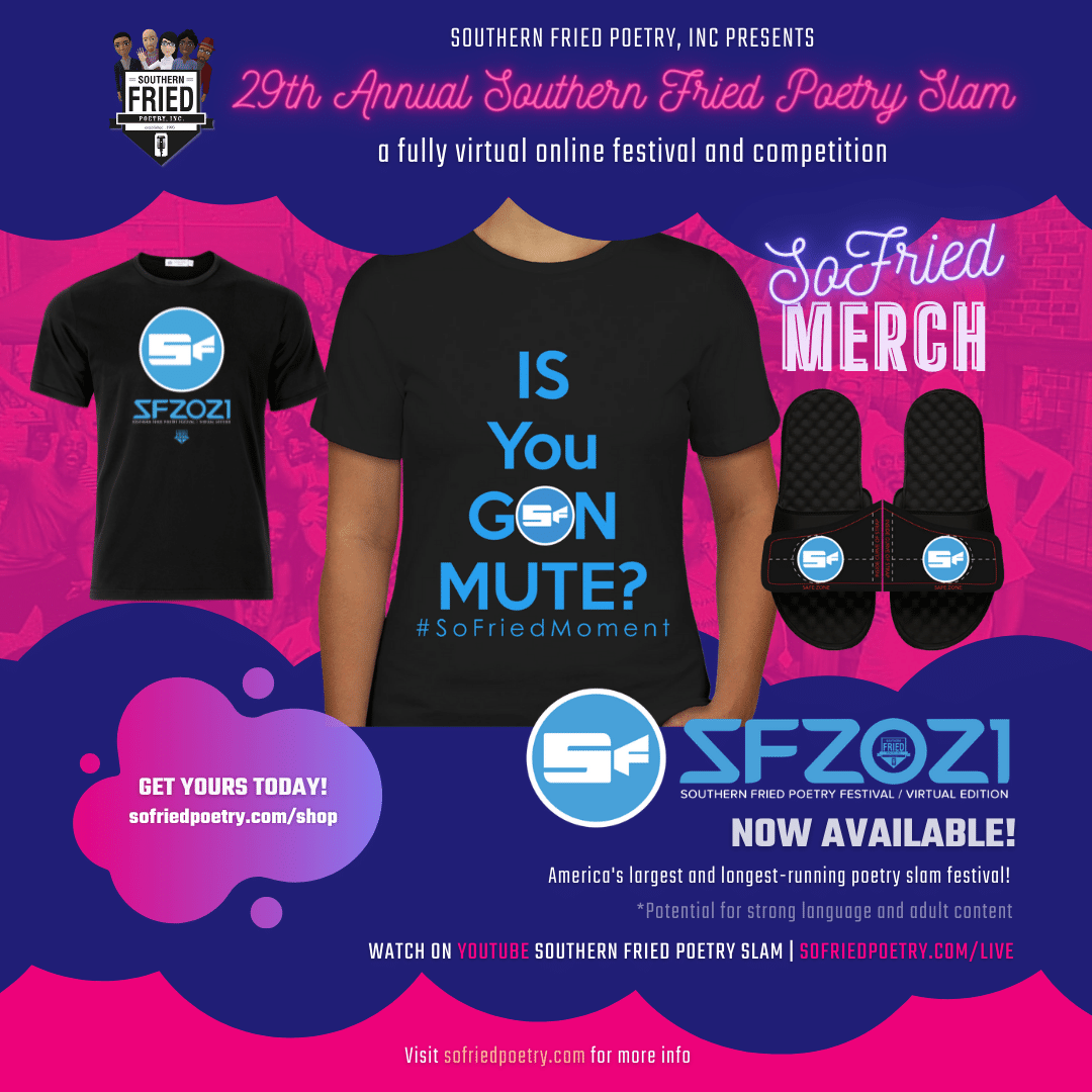 Exclusive! #SF2021 Commemorative Merchandise is now available at the SoFriedPoetry Shop. 

southernfriedpoetryslam.com/shop/

#SOFRIEDPOETRY #SOFRIEDPOETRY2021 #SOFRIED2021 #SOUTHERNFRIEDPOETRYSLAM #VirtualPoetryFest #VPF2021 #poets #poetrylovers #poems