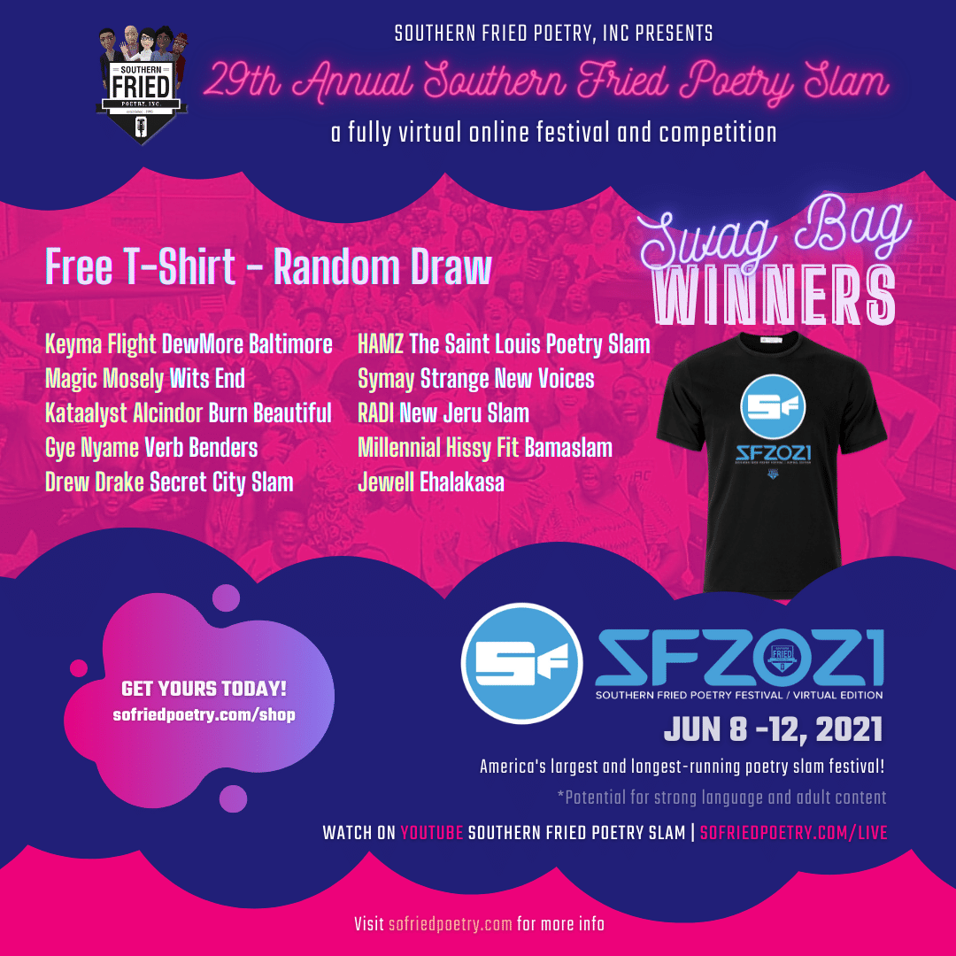 10 free t-shirt winners were picked at random from competitors of our #SF2021 Tournament Digital Swag Bag last week. Congratulations to the winners!

#SOFRIEDPOETRY #SOFRIEDPOETRY2021 #SOFRIED2021 #SOUTHERNFRIEDPOETRYSLAM #VirtualPoetryFest #VPF2021 #poets #poetrylovers #poems