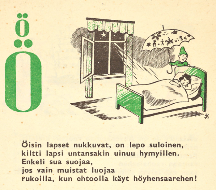 フィンランドの古いアルファベット絵本。
虫歯っ子のこういうの最近は見ないな。
夜に眠る子を見守る謎の人がいい。うちにも来てほしい。 