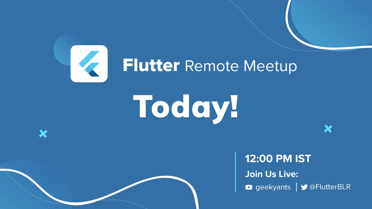 FlutterBLR's tweet photo. 🔵 Few hours to go for #FlutterRemoteMeetup! 

⏰ Set a reminder for 12:00PM IST.

Watch here 📺: https://t.co/fWK3gxiiAj

#geekyantsmeetup #Flutter #flutterdev https://t.co/XPY4Fj9MvU