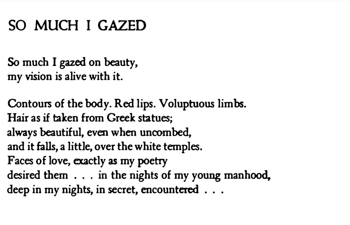 “So much I gazed on beauty, my vision is alive with it.” – C.P. Cavafy, “So Much I Gazed”, translated by Rae Dalven. #poetry #cavafy