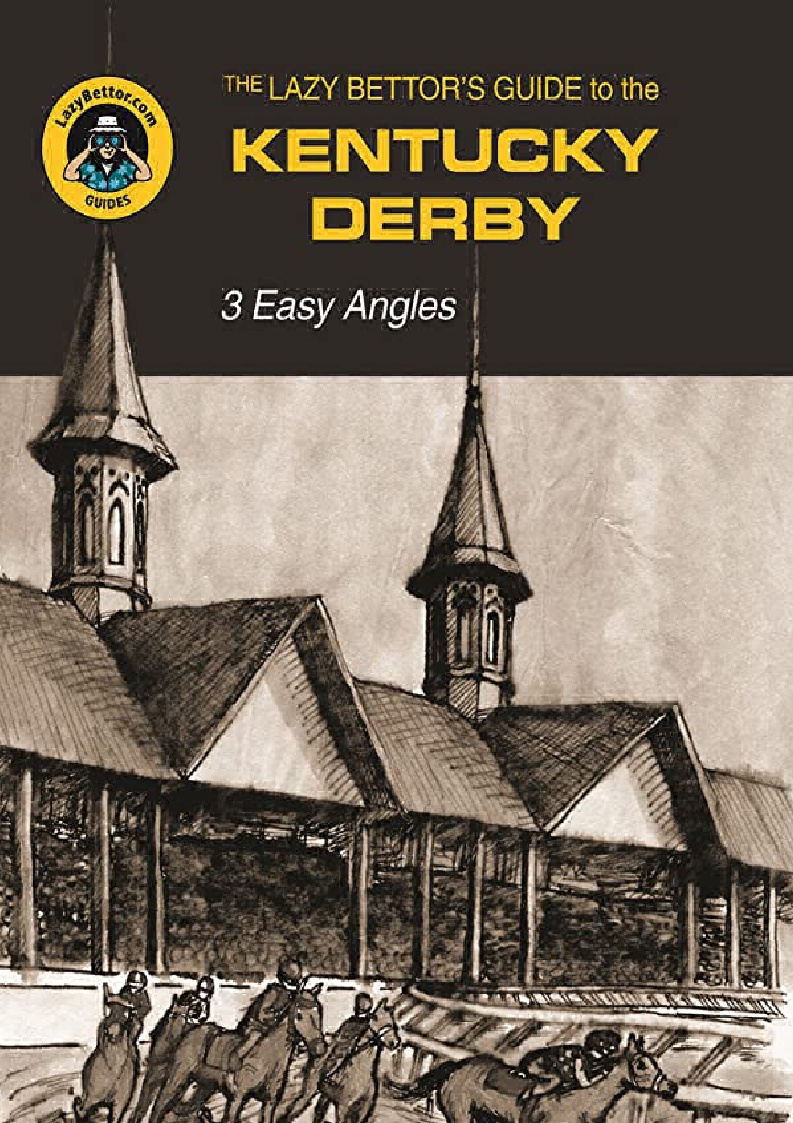 [ READ PDF⭐] The Lazy Bettor's Guide to the Kentucky Derby 3 Easy Ang