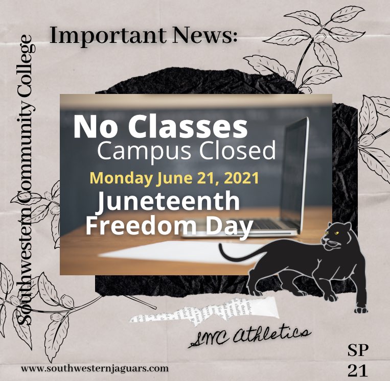 swcjags's tweet image. In observance of the Juneteenth Freedom Day Holiday, campus will be closed Monday June 21, 2021.