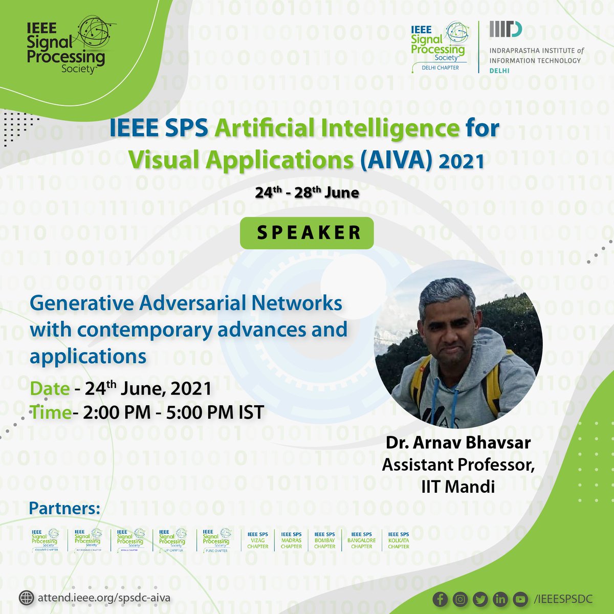 IEEE SPS Delhi chapter is pleased to declare Dr. Arnav Bhavsar as the next speaker for the IEEE SPS AIVA 2021.

Time - 2:00 - 5:00 PM IST
Date - 24th June 2021
#IEEE #IEEESPS #IEEESPSAIVA #SPSAIVA2021
