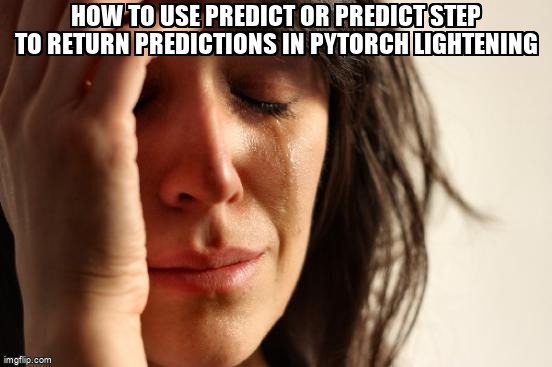 overflow_meme's tweet image. How to use predict or predict step to return predictions in pytorch lightening stackoverflow.com/questions/6804… #python #pytorch #pytorchlightning
