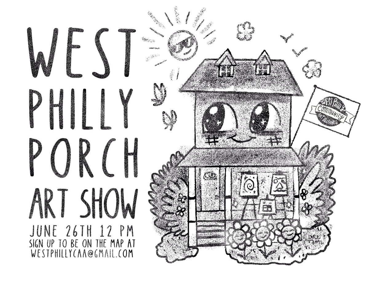 Created this flyer for the West Philly Porch Art Show.
Join us on June 26th! The last night to sign up for artists to be on the map is Sunday Email WestPhillyCAA@gmail.com