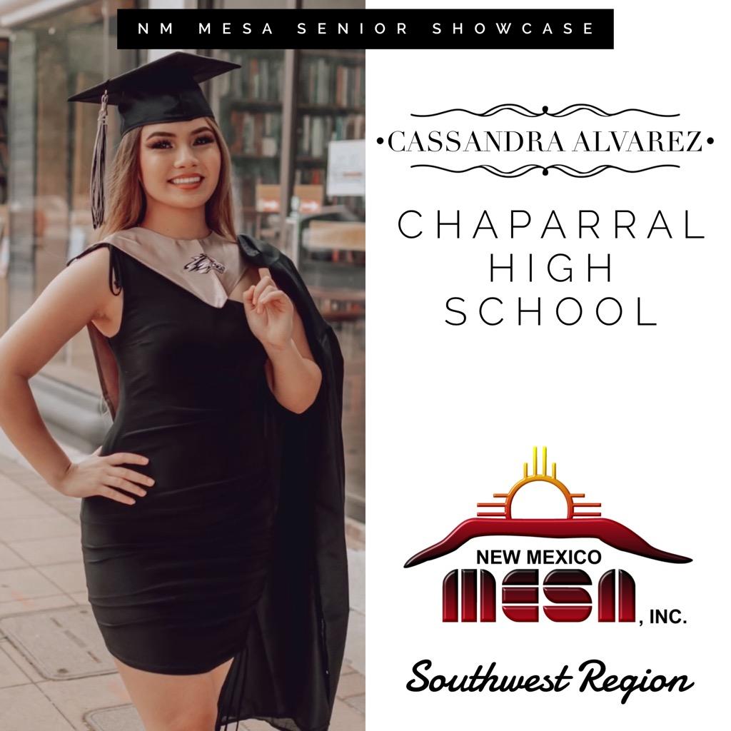 We'd like to Congratulate Cassandra Alvarez 2021 Graduate from Chaparral High School in Chaparral, NM
Cassandra will attend the UTEP to start her career in cyber security. Cassandra  is a Qualifier for the NM MESA Loyalty Award.