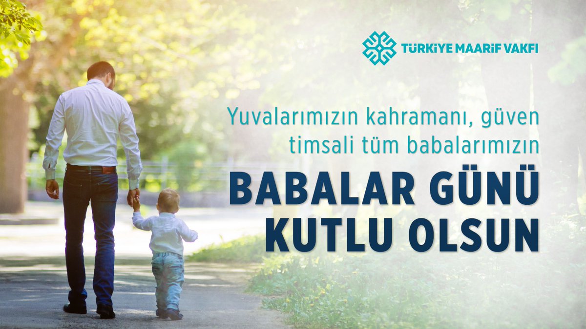 TMaarifVakfi's tweet photo. Yuvalarımızın kahramanı, güven timsali tüm babalarımızın #BabalarGünü kutlu olsun!

#HappyFathersDay #BonneFeteDesPeres #يوم_الاب_العالمي https://t.co/RdYVKfWkY1