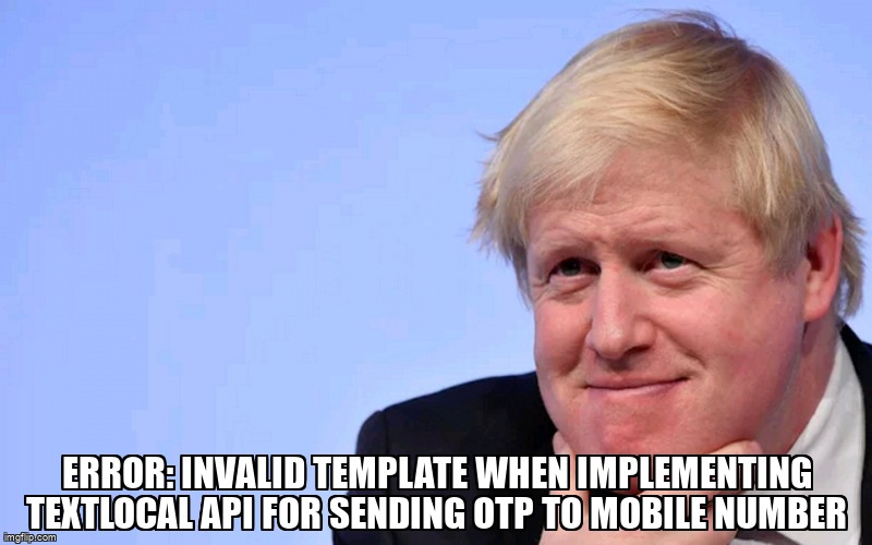 overflow_meme's tweet photo. Error: Invalid template when implementing Textlocal api for sending otp to mobile number https://t.co/NVdhPX8Sg8 #textlocal #html #php #javascript https://t.co/uQggh9vOPT
