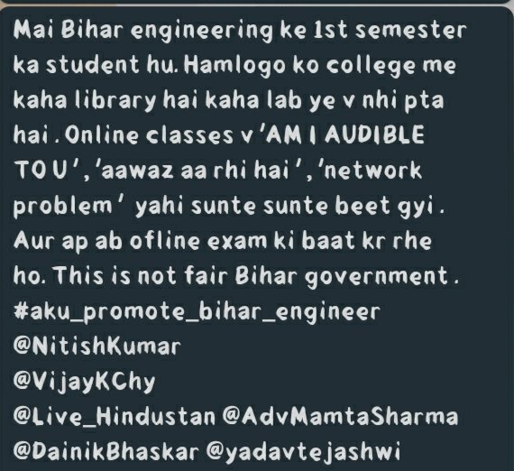 Raushan73176655's tweet photo. Cancel the exam in this pendemic current situation . In online mode there is many problems in studies. so promote btech first semester  students aku.
We are waiting for online exam or promotion BIHAR government. #aku_promote_bihar_engineer @NitishKumar @aajtak
@VijayKChy https://t.co/UydBuqD3M2