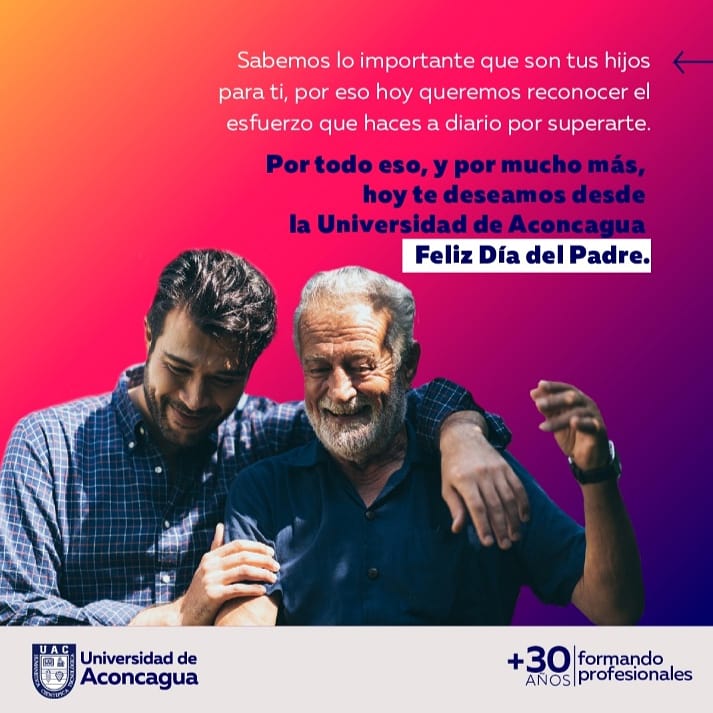 Felíz día del Padre les desea Universidad de Aconcagua.