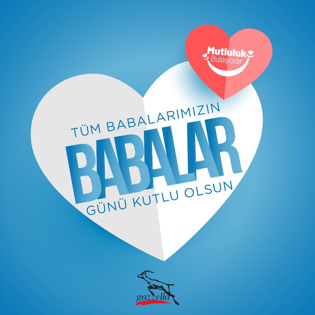 Tüm babalarımızın, babalar günü kutlu olsun #gazzella #mutlulukbulaşıcıdır
