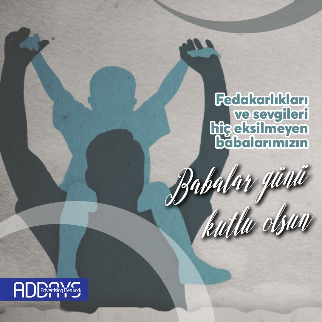 AddaysNet's tweet photo. Babalar Gününüz kutlu olsun. 
.
#babalargünü #babalargunu #babalargünükutluolsun #addays #googlepartner #mobilreklam #dijitalreklam #dijitalreklamajansi #reklamajansi https://t.co/dyhQbnYZWT