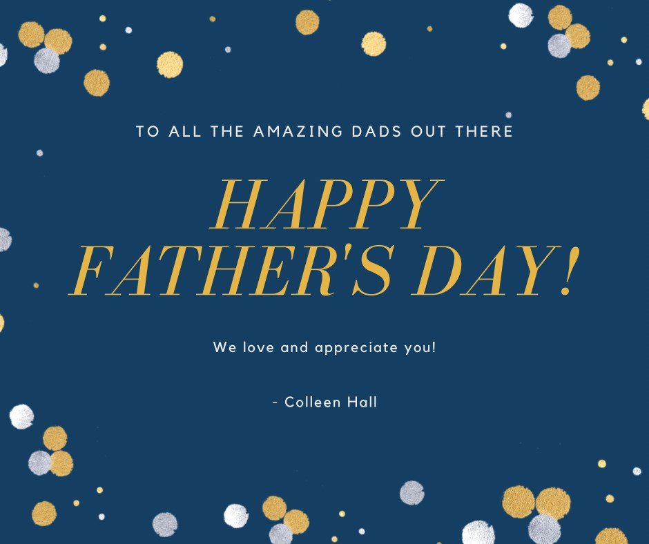 ColleenGHall's tweet photo. Happy Father's Day to all of the amazing Dads out there! Sending you a lot of love on your special day.  #HappyFathersDay #FathersDay https://t.co/Q1xFqSllw8