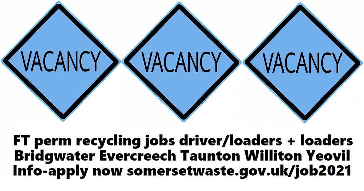 FT perm recycle driver/loaders + loaders Bridgwater Evercreech Taunton Williton Yeovil. Hard but rewarding work, keeps you fit, helps environment. Info-apply: somersetwaste.gov.uk/job2021
c/d 25 June 2021
<a href="/MendipCouncil/">Mendip District Council</a> 
<a href="/SedgemoorDC/">SedgemoorDC</a> 
<a href="/SWTCouncil/">Somerset West and Taunton</a> 
<a href="/Southsomersetdc/">South Somerset DC</a> 
<a href="/SomersetCouncil/">Somerset Council</a>