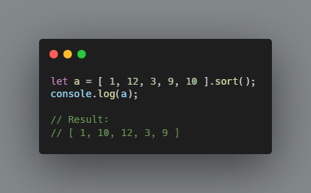 RahilSarvaiya's tweet photo. Here's a #WTFJS moment

Why is the default sort in JavaScript so confusing? 

This is not a bug. Using the default JavaScript sort() method converts the elements of arrays into strings. 

It then compares the UTF-16 values and sorts the list based on these UTF-16 values. https://t.co/WCkIOGQQcc