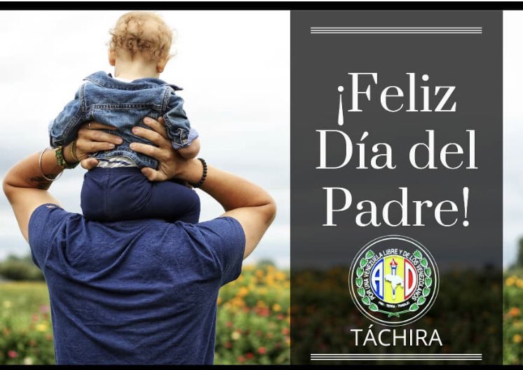 #diadelpadre desde el Táchira saludos con afecto a quienes en sus hombros cargan esta hermosa responsabilidad. Saludos a nuestros dirigentes nacionales <a href="/organizacionAD/">Secretaría de Organización Nacional AD</a> <a href="/ADemocratica/">Acción Democrática</a> y dirigentes regionales.