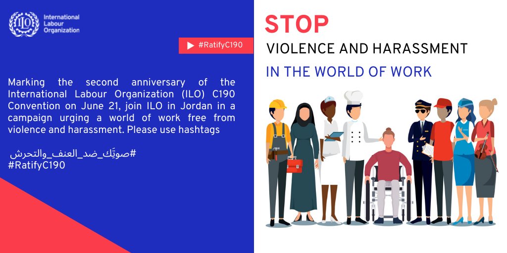 ILO Arab States - منظمة العمل الدولية on Twitter: "Marking the second anniversary of the Labour Organization (ILO) C190 Convention on June 21, join ILO in Jordan in a campaign urging