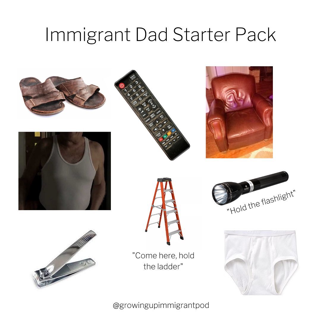 GrowUpImmigrant's tweet photo. Here’s our crowd sourced starter pack from our episode on immigrant dads 😂 Accurate? #immigrantdads #fathersday #growingupimmigrant: https://t.co/8UnfllCIov https://t.co/vaEqsQI2u2