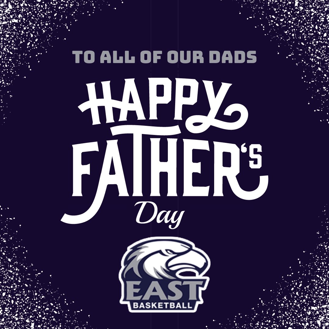 East Basketball says Happy Father’s Day to all of our Dads!!! #ForTheEastside