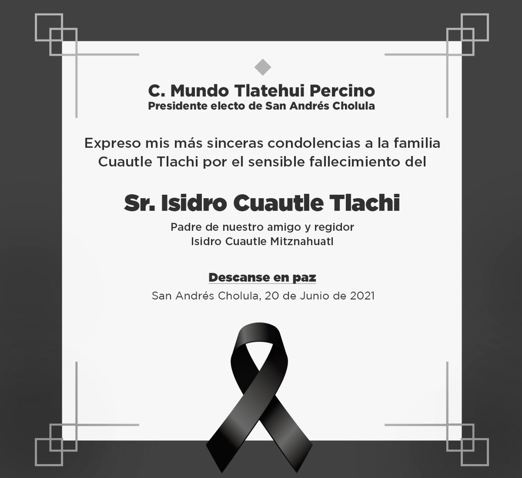 Lamento el fallecimiento del padre de mi amigo y regidor Isidro Cuautle Mitznahuatl. Envío mis más profundas condolencias a la familia Cuautle Tlachi.  Me uno en oración por su eterno descanso, deseo que la familia encuentre pronta resignación.