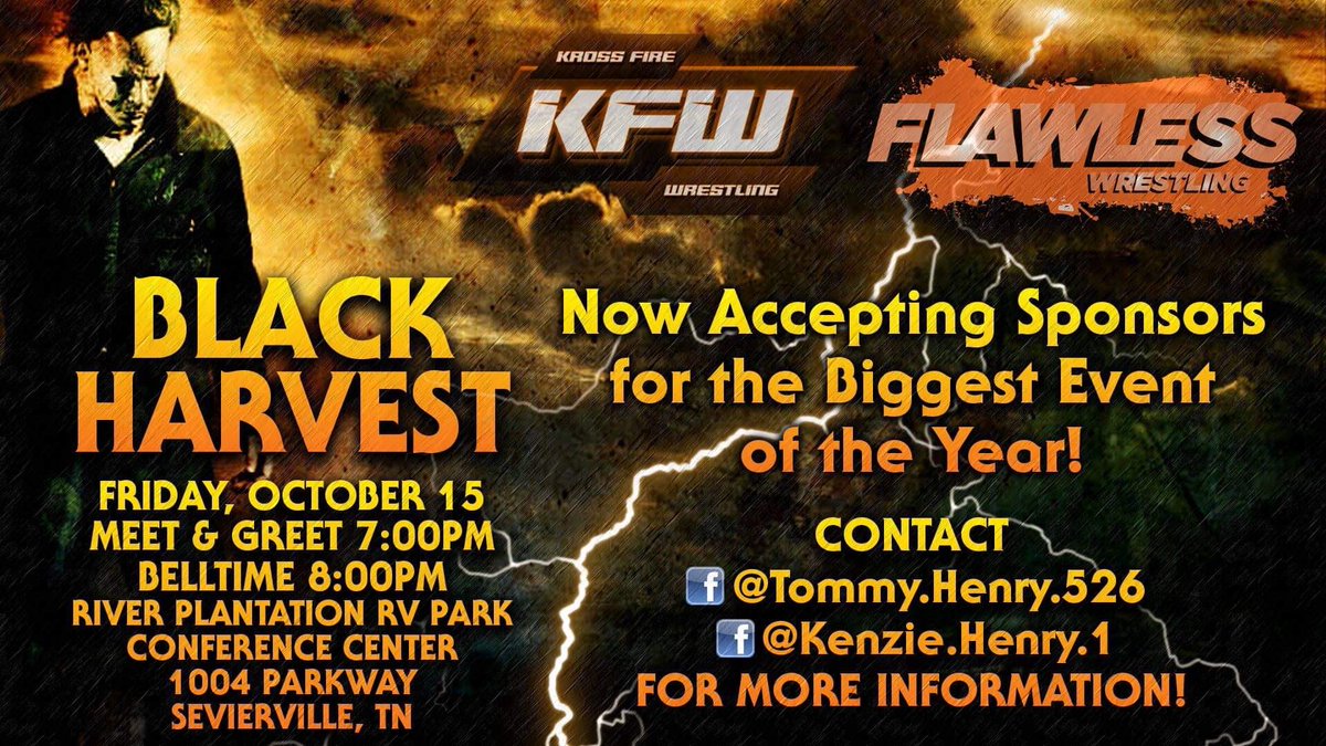 WrestleFLAWLESS's tweet photo. Black Harvest 15th Anniversary is HUGE!
We are now accepting sponsors for this event. Already announced for Black Harvest 15: Matt Sydal, Chelsea Green, and TJP. If you are interested in sponsoring any matchups or interested in a vending spot, message @KfwTn or US!!
Thank you!🎃 https://t.co/2j8na9GDBB