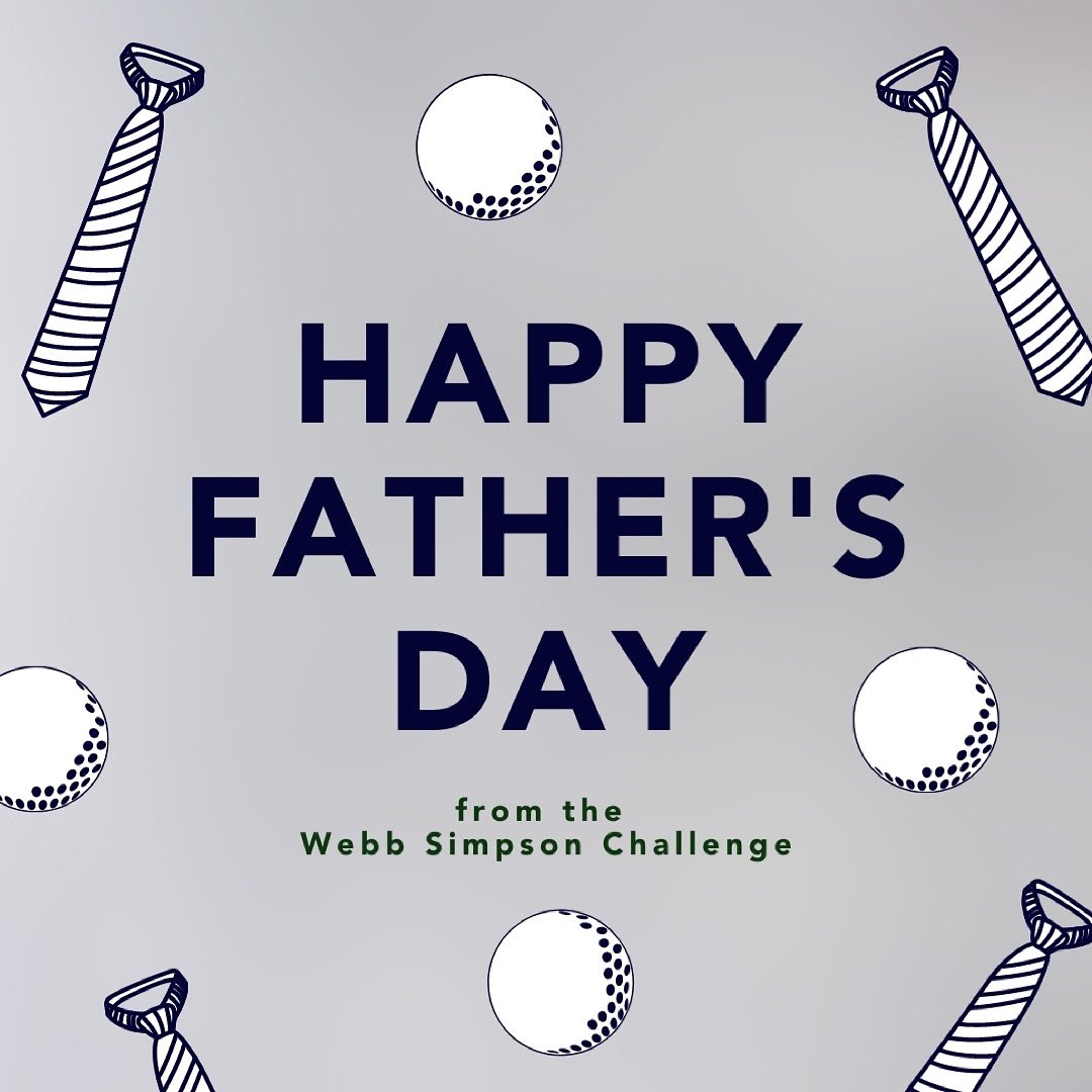 WebbSimpsonC's tweet image. Happy Father’s Day from the Webb Simpson Challenge!