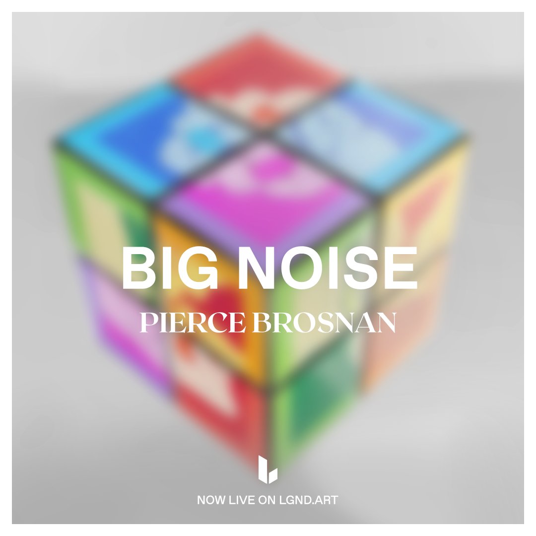 BIG NOISE by @PierceBrosnan is NOW LIVE! lgnd.art/drop/pierce-br… #youareLGND #nft #nftart