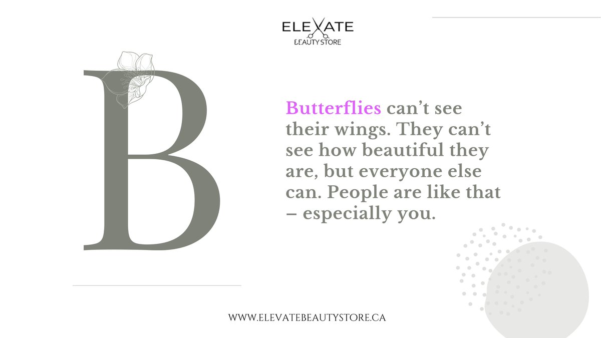 ESBonline's tweet photo. " Butterflies can’t see their wings. They can’t see how beautiful they are, but everyone else can. People are like that – especially you."

Follow more at: https://t.co/YTIDsDog7o
#canadabeautysupplystore #canadabeautysupply #torontobeauty #torontobeautysupplies https://t.co/W5PKL5eLfz