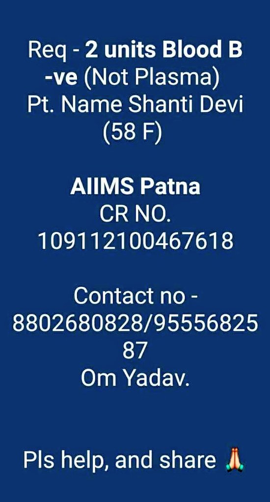pandey_amrish's tweet photo. ЁЯЖШ Urgently needed: Blood in AIIMS Patna , Bihar
Patient : Shanti Devi
Age : 58
Hospital-AIIMS Patna
Contact no: 8802680828/9555682587
Requirement : B negative blood
#SOSIYC #SOSMithila #SOSCFPI
@GunjanINC @IYCBihar https://t.co/H37XAmLsfv
