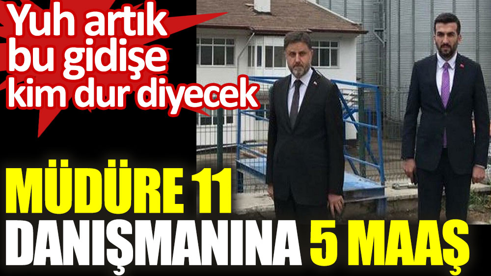 Müdüre 11 maaş danışmanına 5 maaş
Yuh artık bu gidişe kim dur diyecek
bit.ly/3wJnq0V