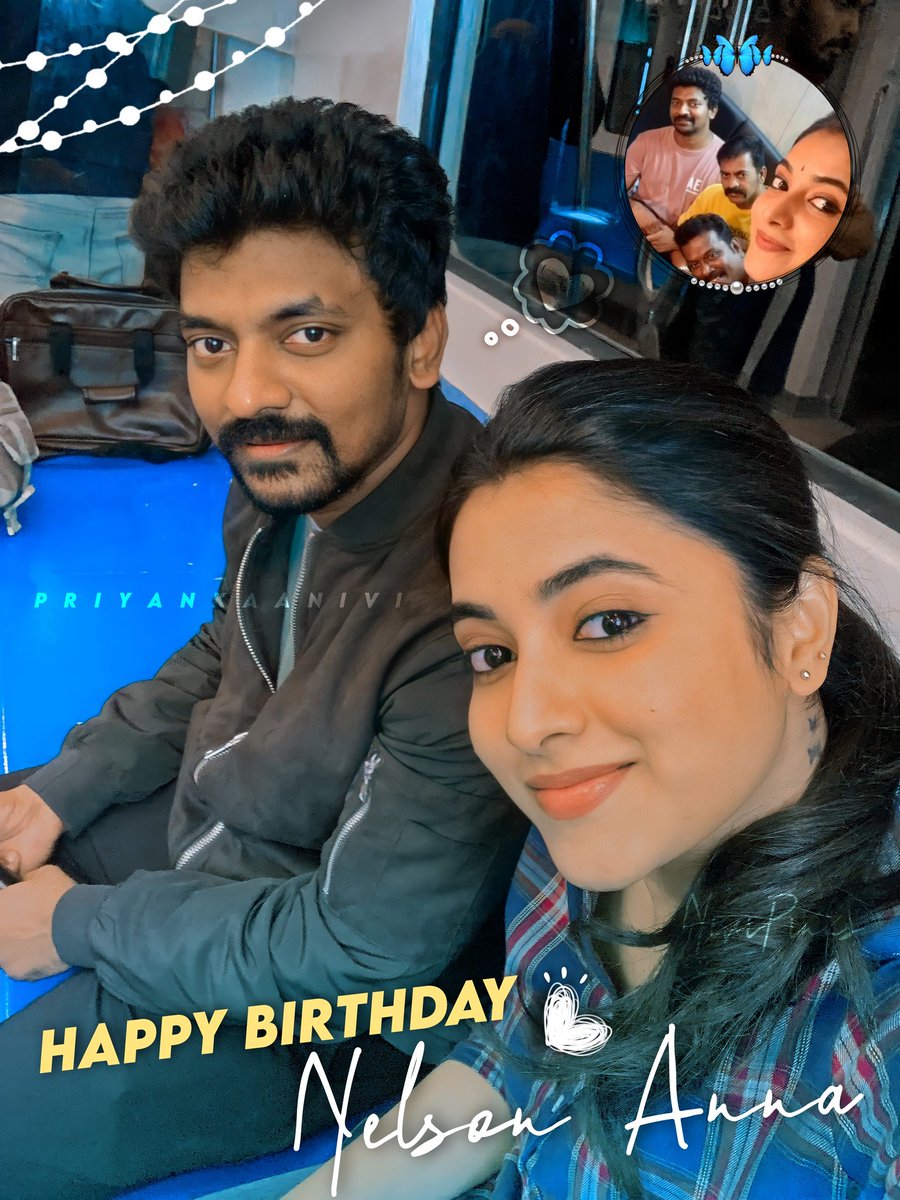 Happy Birthday Nelson Anna💙🔥😇Have a Great Year Ahead waiting For #Doctor and #Thalapathy65 Eagerly😍💯🔥
Wishing you success and Happiness in your life🧡💫Thank you For Giving Debut movie in tamil for Our Darling @priyankaamohan 🦋🙈
@Nelsondilpkumar 🌹🎂
#HappyBirthdayNelson